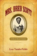 Mrs. Dred Scott: A Life on Slavery's Frontier - Paperback
