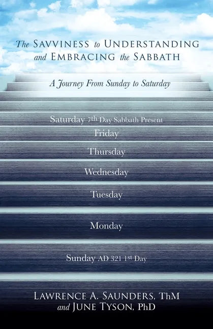 The Savviness to Understanding and Embracing the Sabbath - Paperback