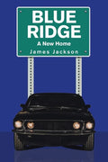 Blue Ridge: A New Home - Paperback