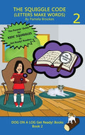 The Squiggle Code (Letters Make Words): Learn to Read: Simple, Fun, and Effective Activities for New or Struggling Readers Including Those with Dyslex - Hardcover