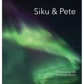 Siku & Pete - Hardcover