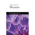 Pleasure: A Creative Approach to Life - Paperback