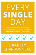 Every Single Day: A simple prescription for transformation - Paperback