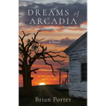 Dreams of Arcadia - Paperback