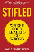 Stifled: Where Good Leaders Go Wrong - Paperback