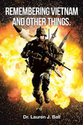 Remembering Vietnam and Other Things - Paperback