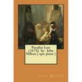 Paradise Lost (1674) by: John Milton ( epic poem ) - Paperback