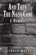 And Then the Nazis Came: A Memoir - Paperback