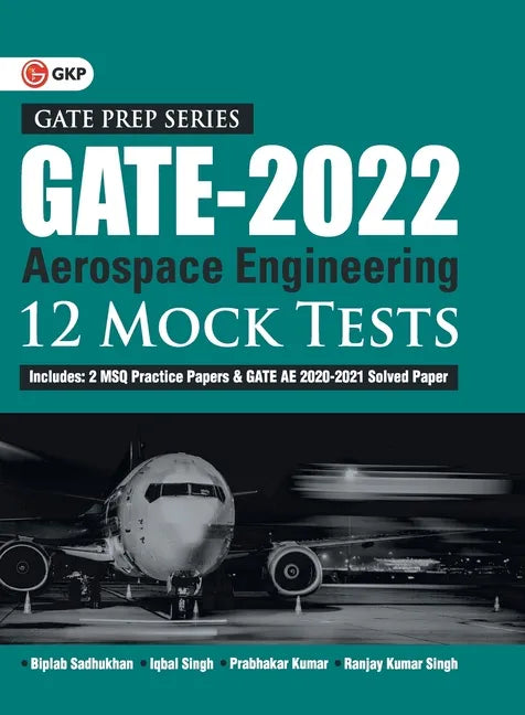 GATE 2022 - Aerospace Engineering - 12 Mock Tests by Biplab Sadhukhan, Iqbal singh, Prabhakar Kumar, Ranjay KR singh - Paperback