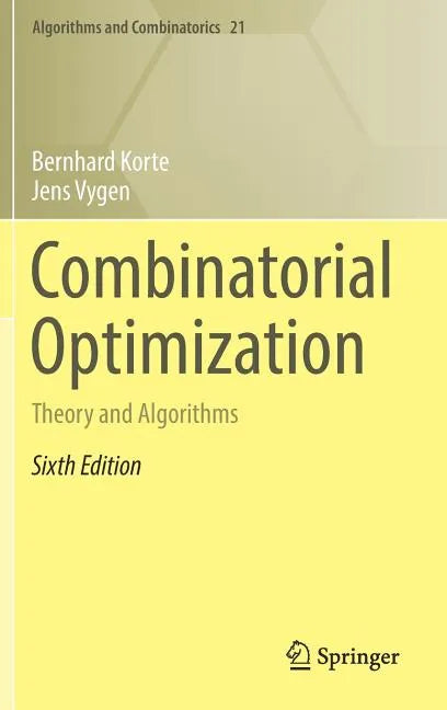 Combinatorial Optimization: Theory and Algorithms - Hardcover