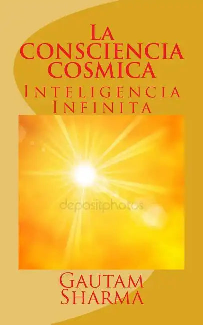 La CONSCIENCIA COSMICA: Inteligencia Infinita - Paperback