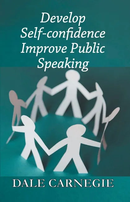 Develop Self-Confidence, Improve Public Speaking - Paperback