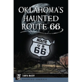 Oklahoma's Haunted Route 66 - Paperback
