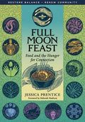 Full Moon Feast: Food and the Hunger for Connection - Paperback