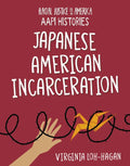 Japanese American Incarceration - Library Binding