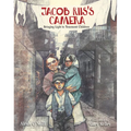 Jacob Riis's Camera: Bringing Light to Tenement Children - Hardcover