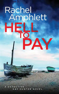 Hell to Pay: A Detective Kay Hunter crime thriller - Paperback