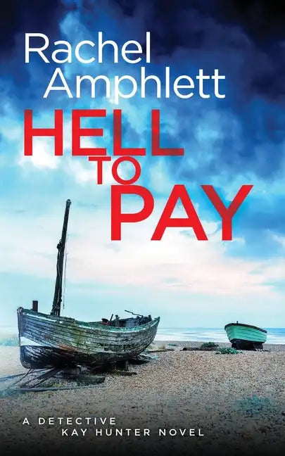 Hell to Pay: A Detective Kay Hunter crime thriller - Paperback