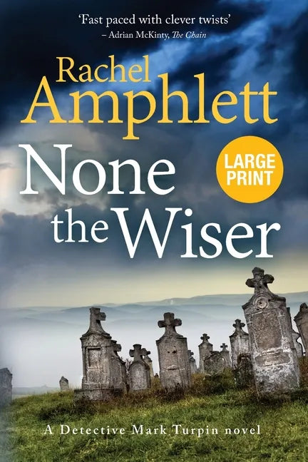 None the Wiser: A Detective Mark Turpin murder mystery - Paperback