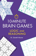 10-Minute Brain Games: Logic and Reasoning - Paperback