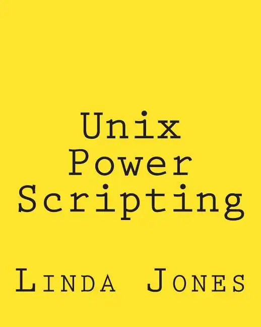 Unix Power Scripting: Advanced Awk and KSH Shell Scripts - Paperback