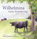Wilhelmina Goes Wandering - Hardcover