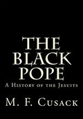The Black Pope: A History of the Jesuits - Paperback