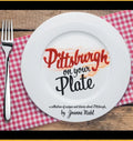 Pittsburgh on Your Plate - Paperback
