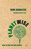 Planetwise: Dare to Care for God's World - Paperback