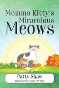 Momma Kitty's Miraculous Meows - Paperback