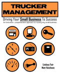 Trucker Management: Driving Your Small Business to Success - Paperback