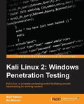 Kali Linux 2: Windows Penetration Testing: Kali Linux: a complete pentesting toolkit facilitating smooth backtracking for working hackers - Paperback
