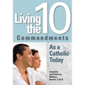 Living the Ten Commandments as a Catholi - Paperback