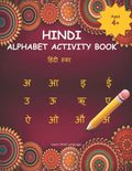 Hindi Alphabet Activity Book: Hindi Alphabet Practice Workbook - Trace and Write Hindi Letters - Paperback