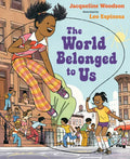 The World Belonged to Us - Hardcover