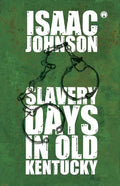 Slavery Days In Old Kentucky - Paperback