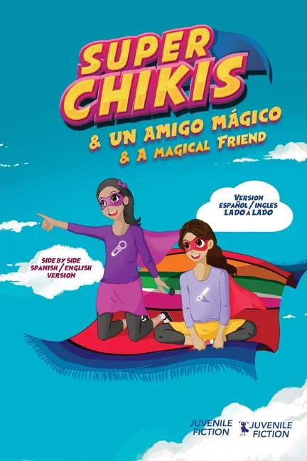Super Chikis - Dual version English Spanish: Aventuras Super Chikis - Paperback