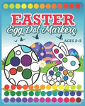 Easter Egg Dot Markers: Coloring Book For Kids & Toddlers 2-5 Preschool Kindergarten Activities Easter Rabbit Activity Book A Creative Step-by - Paperback