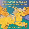 Introduction to Dragons: How Dragons Can Help Your Life - Paperback