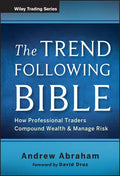 The Trend Following Bible: How Professional Traders Compound Wealth and Manage Risk - Hardcover