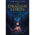 The Dragon Lords: False Idols - Paperback