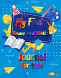 My First Draw and Write Journal for Kids - Paperback