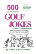 500 All Time Funniest Golf Jokes, Stories & Fairway Wisdom - Paperback
