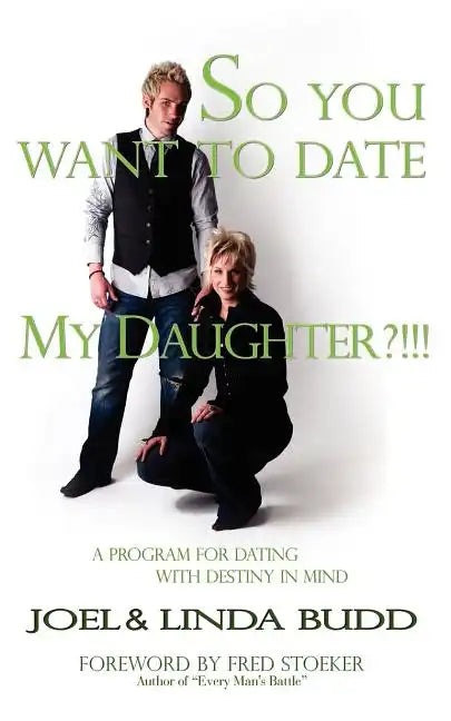 So You Want to Date My Daughter?!!! - Paperback