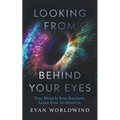 Looking From Behind Your Eyes - Paperback