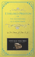 Ethelred Preston: The Adventures of a Newcomer - Paperback
