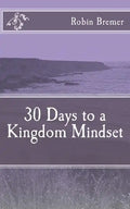 30 Days to a Kingdom Mindset - Paperback