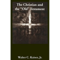 Christian & the Old Testament* - Paperback