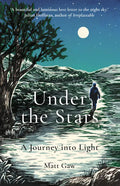 Under the Stars: A Journey Into Light - Paperback