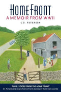 Home Front by C. D. Peterson: A Memoir from WW II - Paperback